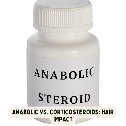 Anabolic vs. Corticosteroids: Hair Impact