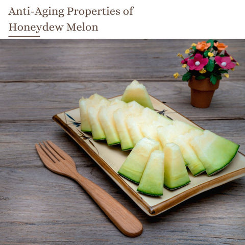 Anti-Aging Properties of Honeydew Melon