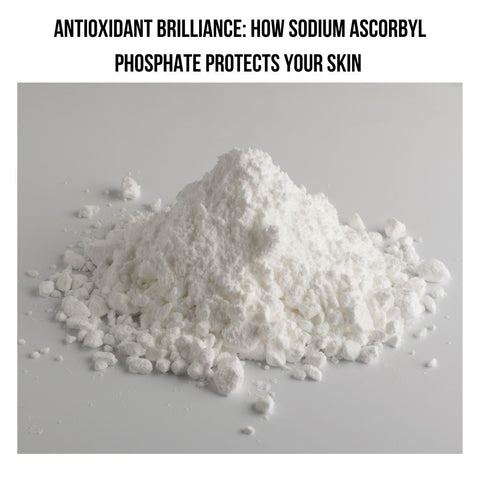 Antioxidant Brilliance: How Sodium Ascorbyl Phosphate Protects Your Skin