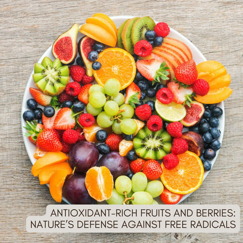 Antioxidant-Rich Fruits and Berries: Nature’s Defense Against Free Radicals