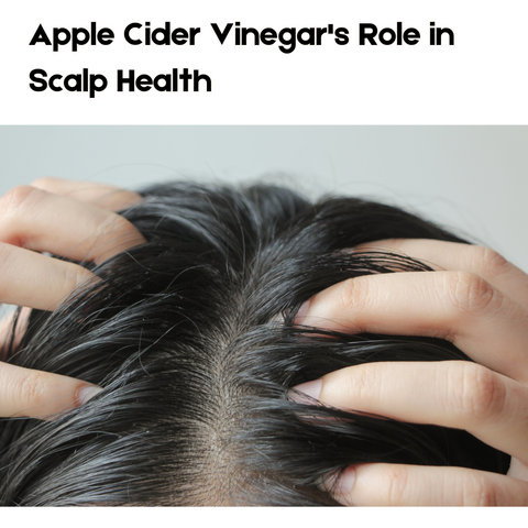 Apple Cider Vinegar's Role in Scalp Health