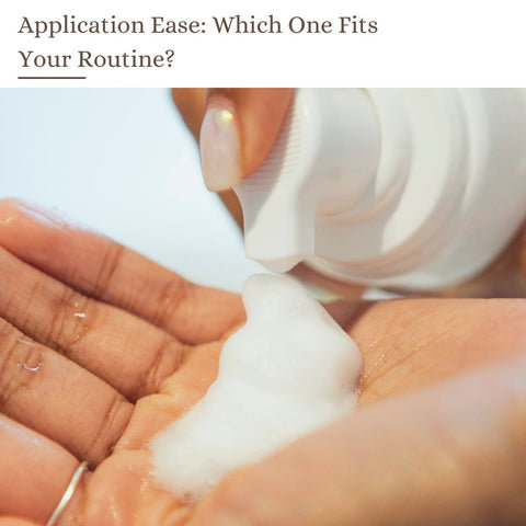 Application Ease: Which One Fits Your Routine?