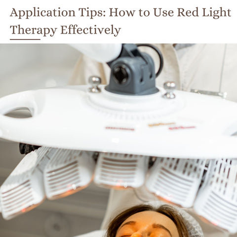 Application Tips: How to Use Red Light Therapy Effectively