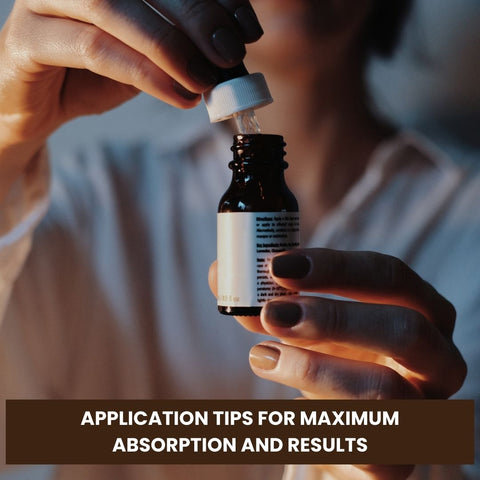 Application Tips for Maximum Absorption and Results
