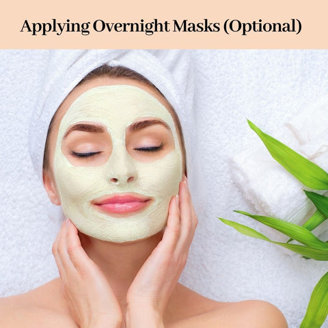 Applying Overnight Masks (Optional)