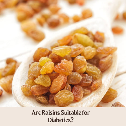 Are Raisins Suitable for Diabetics?