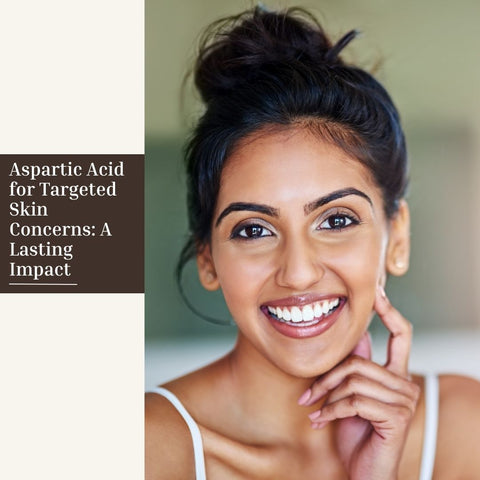 Aspartic Acid for Targeted Skin Concerns: A Lasting Impact