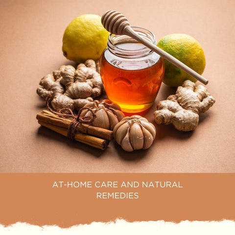 At-Home Care and Natural Remedies