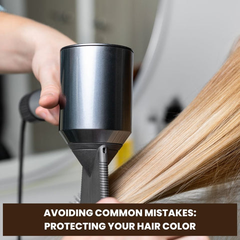 Avoiding Common Mistakes: Protecting Your Hair Color