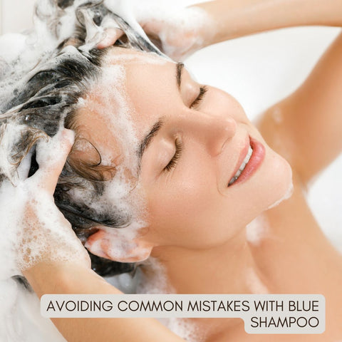 Avoiding Common Mistakes with Blue Shampoo