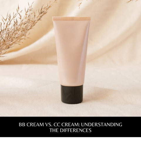 BB Cream vs. CC Cream: Understanding the Differences