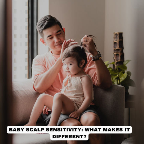 Baby Scalp Sensitivity: What Makes It Different?