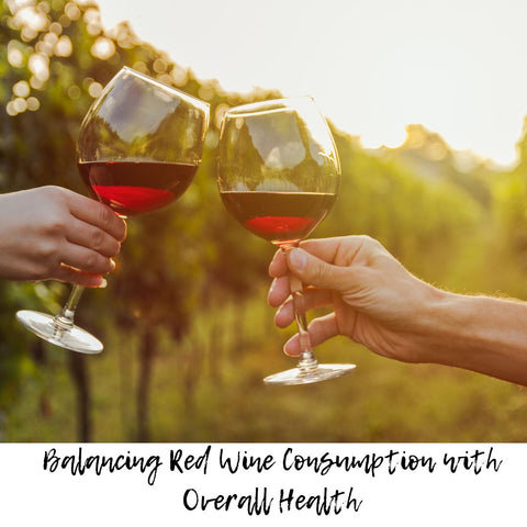 Balancing Red Wine Consumption with Overall Health