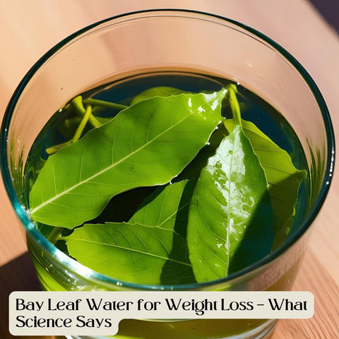 Bay Leaf Water for Weight Loss – What Science Says