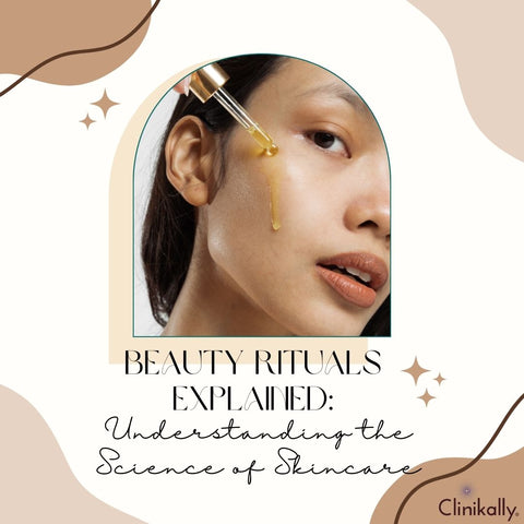 Beauty Rituals Explained: Understanding the Science of Skincare