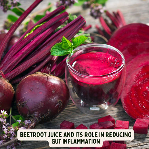 Beetroot Juice and Its Role in Reducing Gut Inflammation