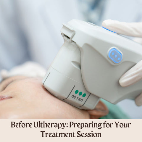 Before Ultherapy: Preparing for Your Treatment Session