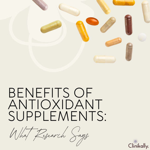 Benefits of Antioxidant Supplements: What Research Says