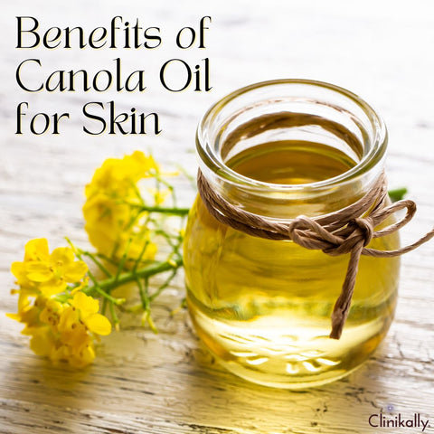 Benefits of Canola Oil for Skin