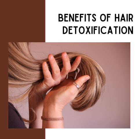 Benefits of Hair Detoxification