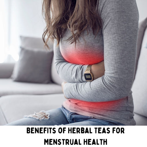 Benefits of Herbal Teas for Menstrual Health