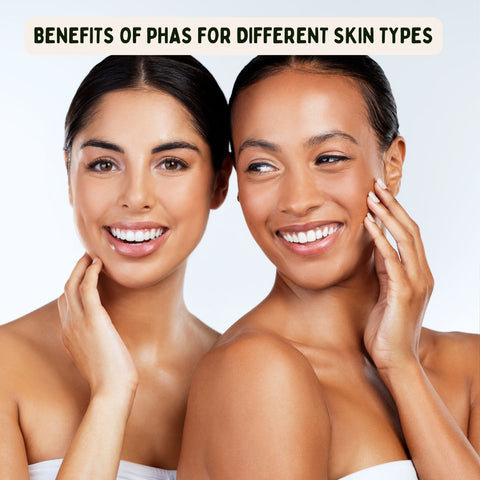Benefits of PHAs for Different Skin Types