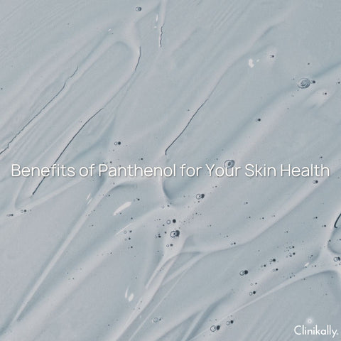 Benefits of Panthenol for Your Skin Health