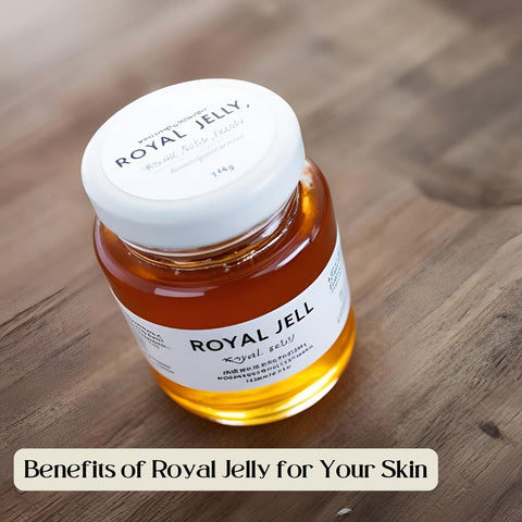 Benefits of Royal Jelly for Your Skin
