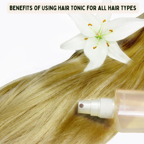 Benefits of Using Hair Tonic for All Hair Types