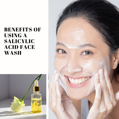 Benefits of Using a Salicylic Acid Face Wash