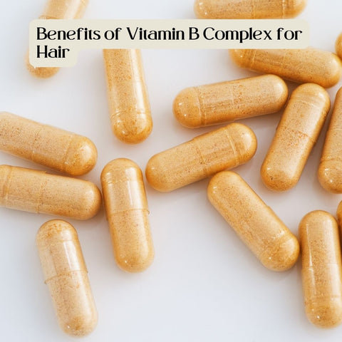 Benefits of Vitamin B Complex for Hair