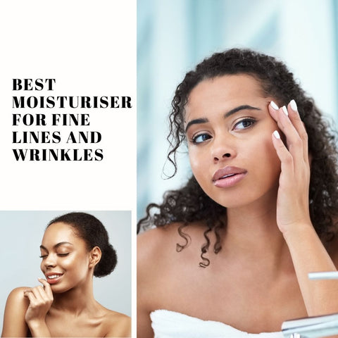 Best Moisturiser for Fine Lines and Wrinkles