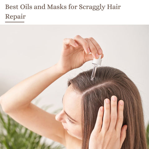 Best Oils and Masks for Scraggly Hair Repair