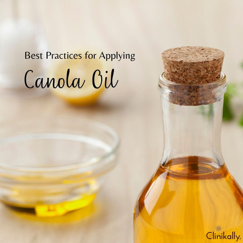 Best Practices for Applying Canola Oil