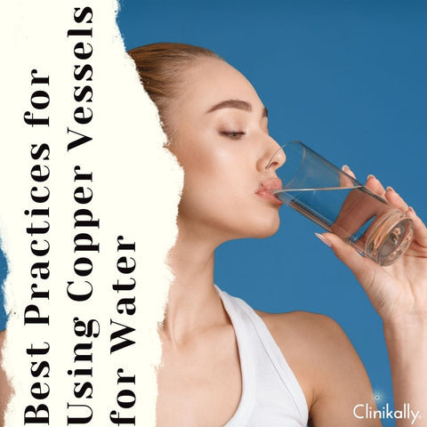 Best Practices for Using Copper Vessels for Water