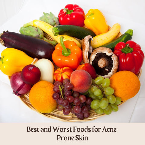 Best and Worst Foods for Acne-Prone Skin