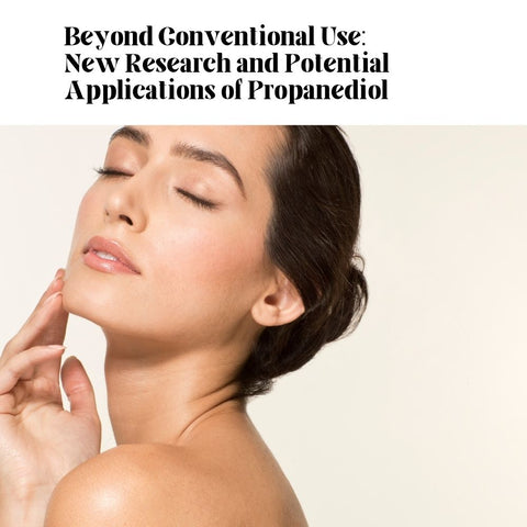 Beyond Conventional Use: New Research and Potential Applications of Propanediol