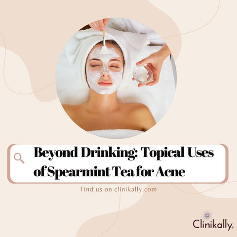 Beyond Drinking: Topical Uses of Spearmint Tea for Acne