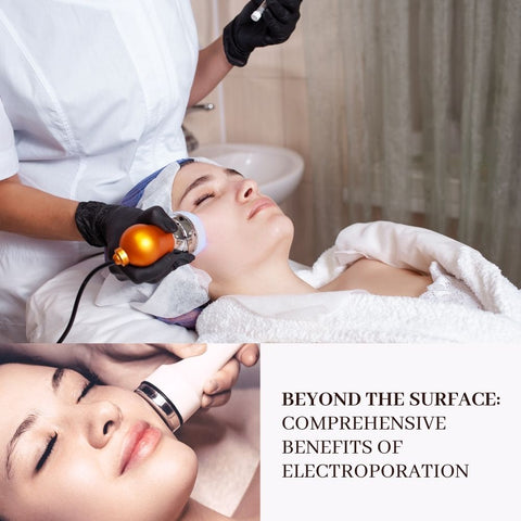 Beyond the Surface: Comprehensive Benefits of Electroporation