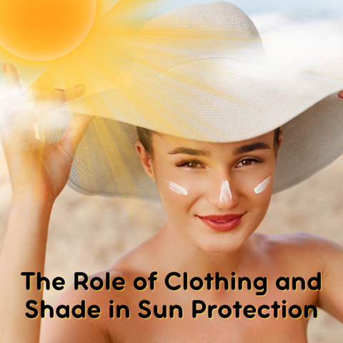 The Role of Clothing and Shade in Sun Protection