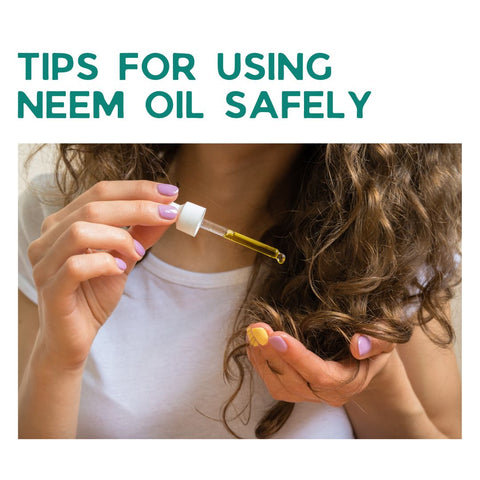 Tips for Using Neem Oil Safely
