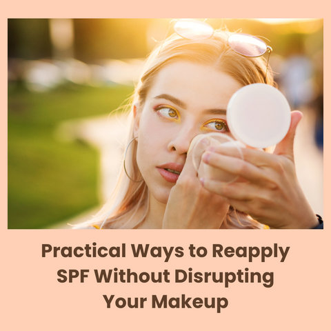Practical Ways to Reapply SPF Without Disrupting Your Makeup
