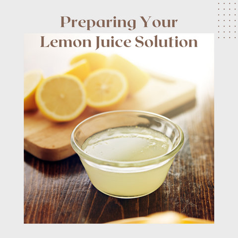 Preparing Your Lemon Juice Solution