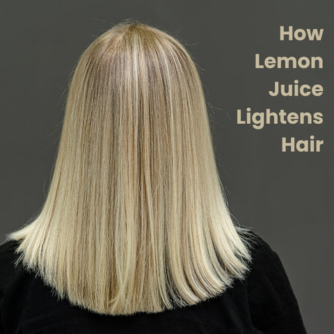 How Lemon Juice Lightens Hair