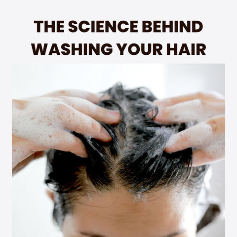 The Science Behind Washing Your Hair