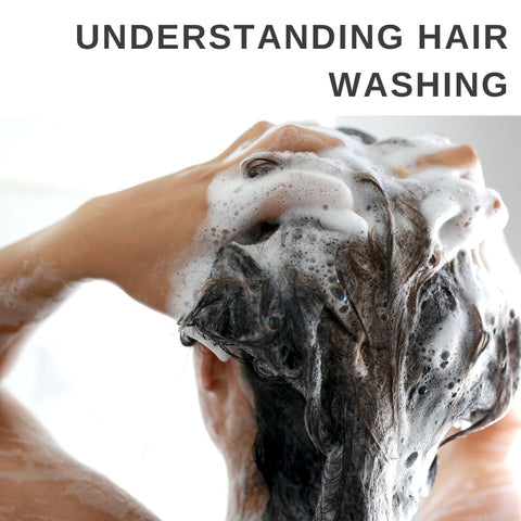 Understanding Hair Washing