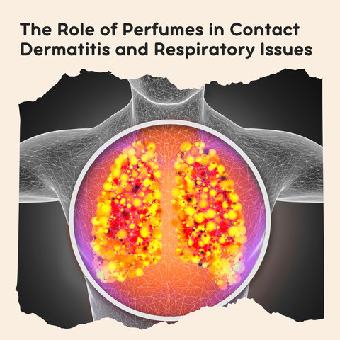The Role of Perfumes in Contact Dermatitis and Respiratory Issues