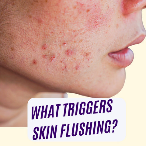 What Triggers Skin Flushing?