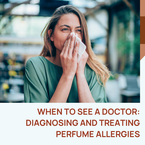 When to See a Doctor: Diagnosing and Treating Perfume Allergies