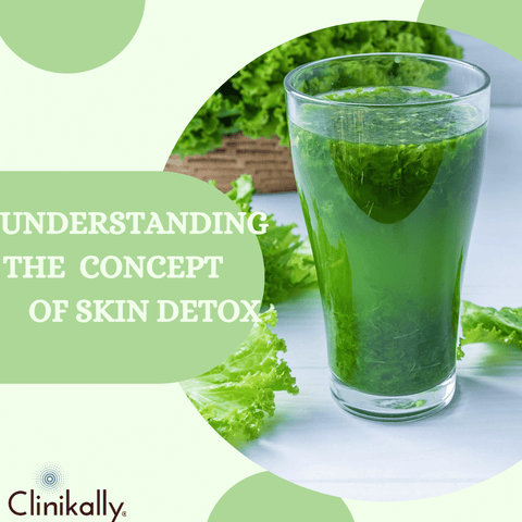 Understanding the Concept of Skin Detox
